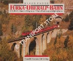 Furka-Oberalp-Bahn: FO, BVZ, Glacier-Express - Vom Rhein zum Matterhorn by FADER, Klaus